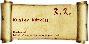 Kugler Károly névjegykártya
